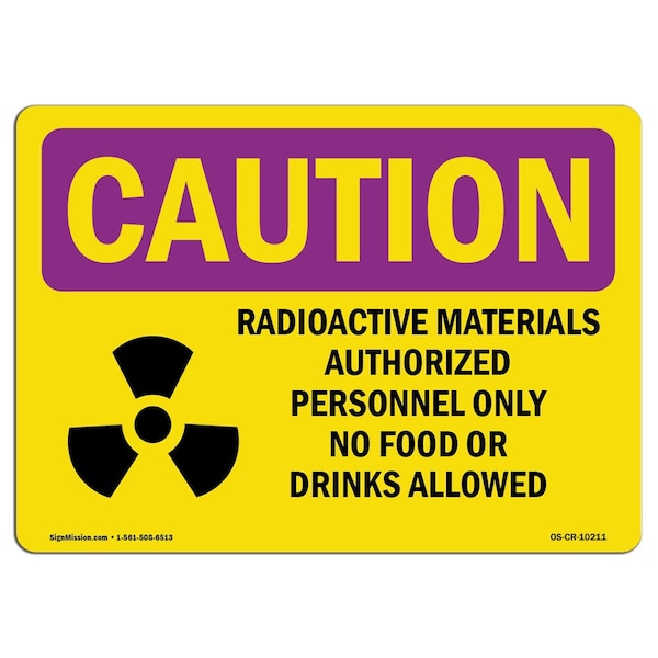 OSHA RADIATION, Radioactive Materials Authorized, 24in X 18in Rigid Plastic, 18" H, 24" W, Landscape